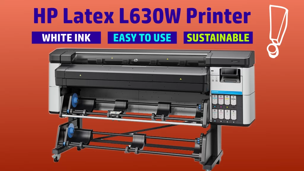 Introducing the New HP Latex 630 Printer Series